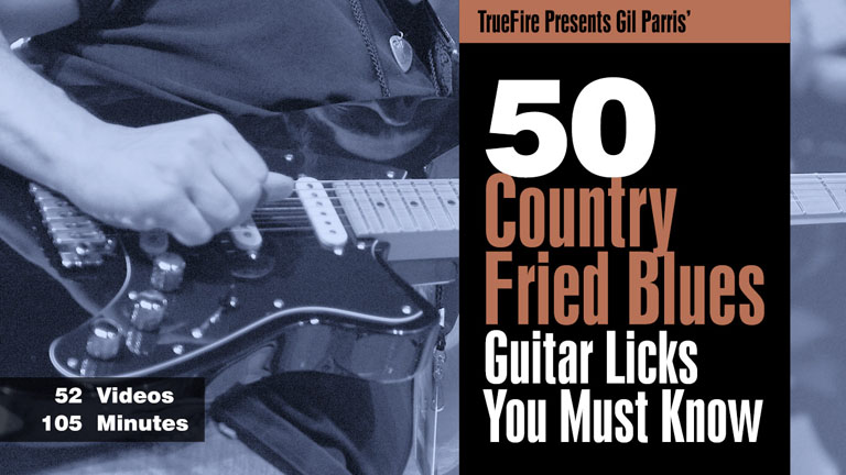 TrueFire – Gil Parris’ 50 Country Fried Blues Guitar Licks You Must Know