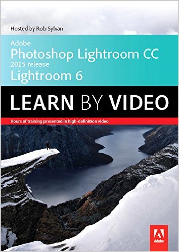 Adobe Photoshop Lightroom CC (2015 release) / Lightroom 6: Learn by Video