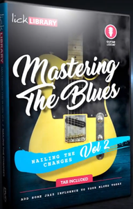 Lick Library – Mastering The Blues – Part Two By Levi Clay (2017)