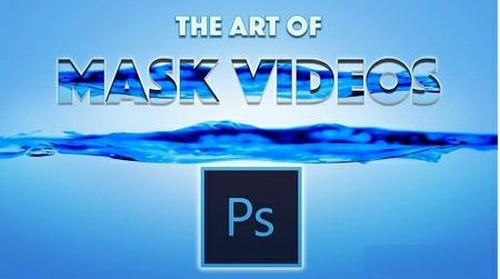 The Art of Masking Videos in Adobe Photoshop
