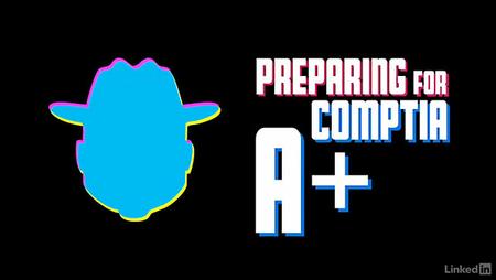 Lynda – Preparing for the CompTIA A+ Exams (220-901 and 220-902)