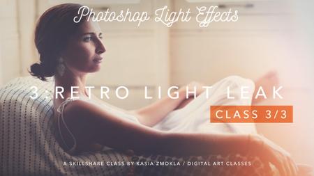 3/3 Photoshop Light Effects – Retro Light Leak