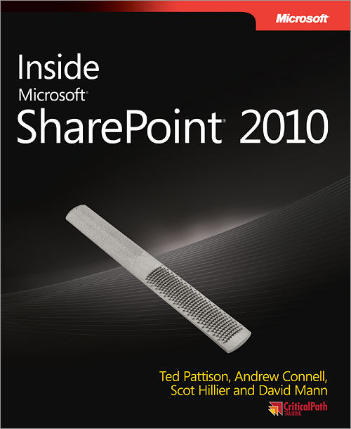 Inside Microsoft SharePoint 2010 by Ted Pattison, Andrew Connell, Scot Hillier, David Mann-P2P