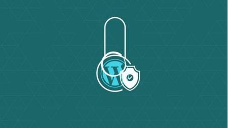 WordPress Security – Securing your site quickly and easily