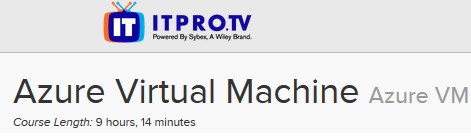 ITPRO.TV – Azure Virtual Machine: Azure VM