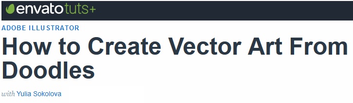 Tutsplus - How to Create Vector Art From Doodles