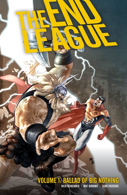The End League Vol. 1: Ballad of Big Nothing [2008]