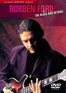 Robben Ford – The Blues & Beyond