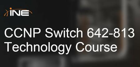 INE – CCNP Switch 642-813 Technology Course