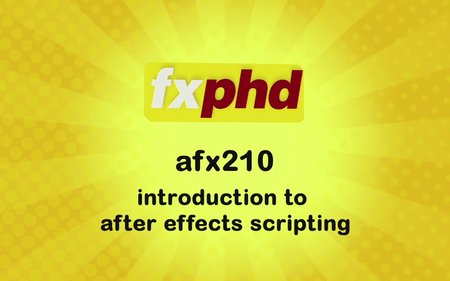 FXPHD – AFX210 Introduction to After Effects Scripting