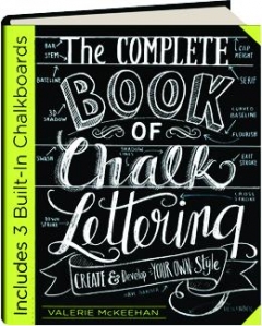 The Complete Book of Chalk Lettering: Create and Develop Your Own Style-P2P