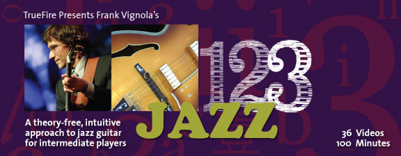 Truefire – 1-2-3 Jazz Guitar (2012)