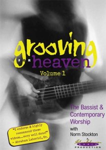 Grooving For Heaven Vol. 1 – The Bassist And Contemporary Worship [repost]