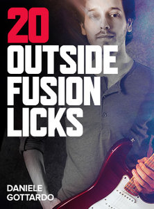 Jamtrackcentral: Daniele Gottardo – 20 Outside Fusion Licks (2015)