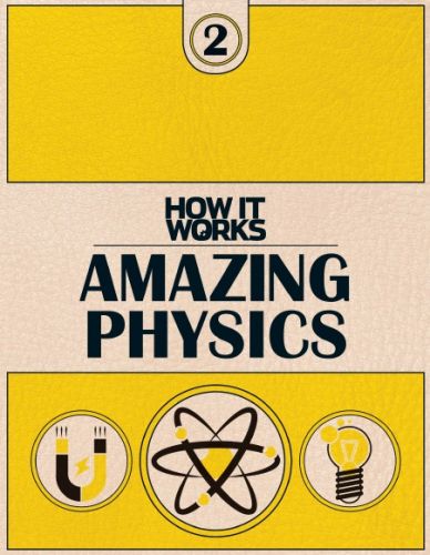 How It Works Book Of Amazing Physics 1st Edition-P2P